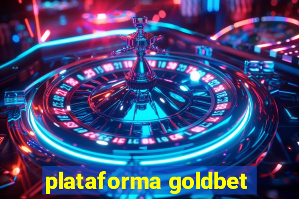 plataforma goldbet